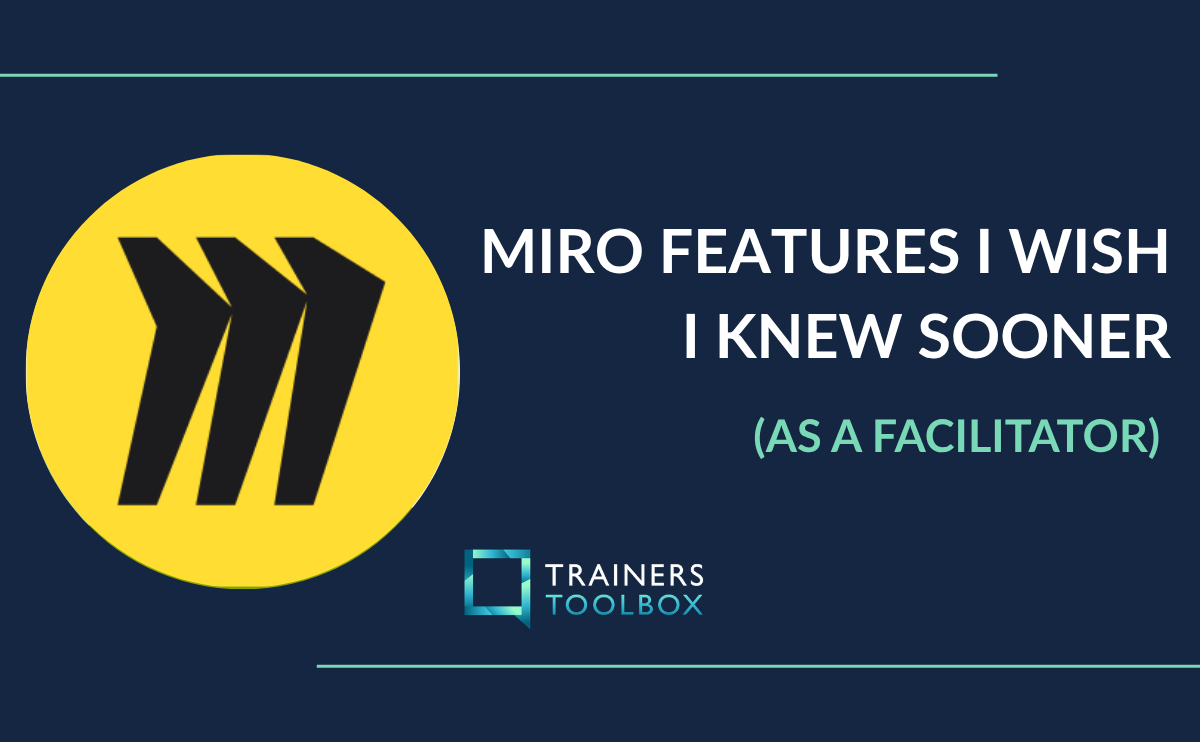 Miro features I wish I knew sooner (as a facilitator)