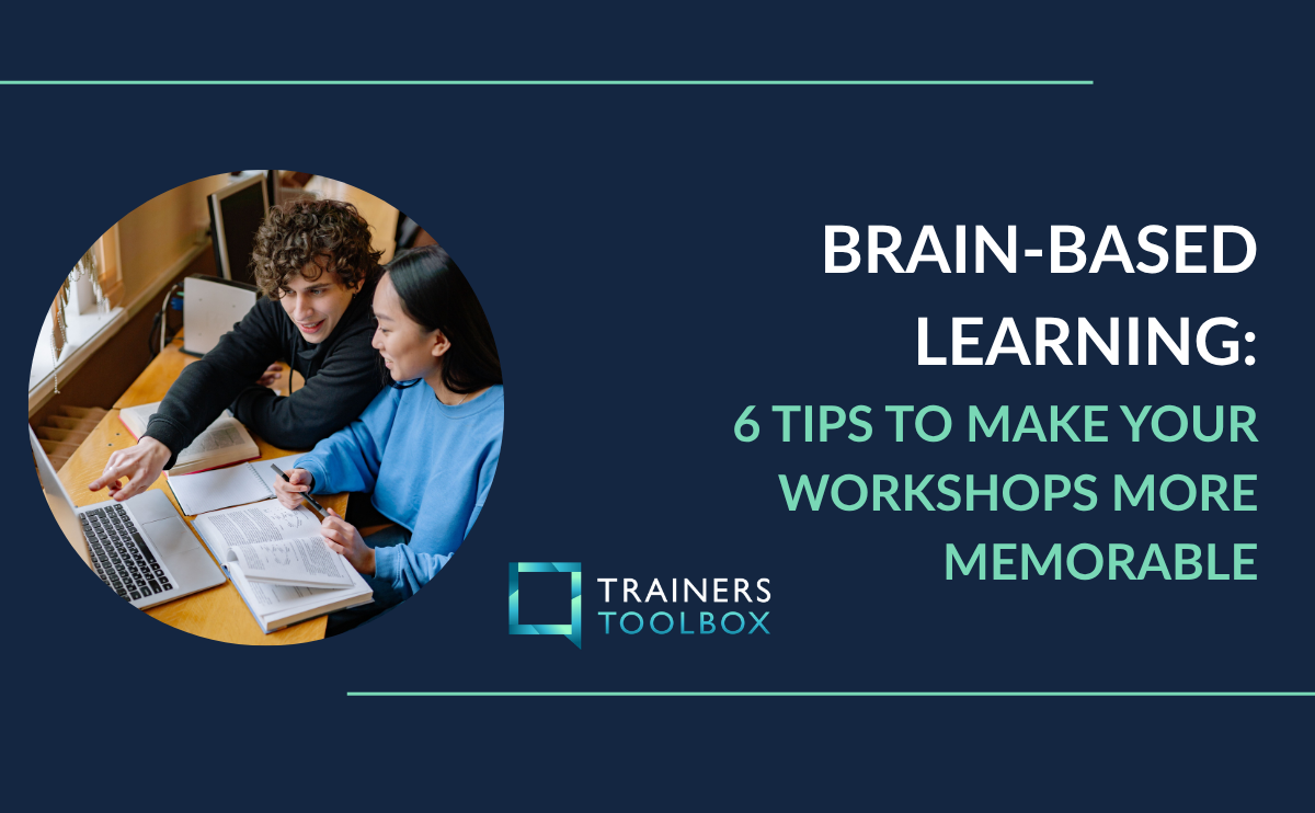 Brain-based Learning - tips to make your workshops more memorable